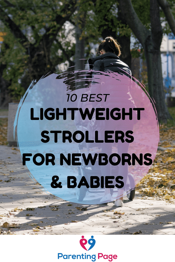 10 Best Lightweight Strollers for Newborns, Babies, and Toddlers 2021