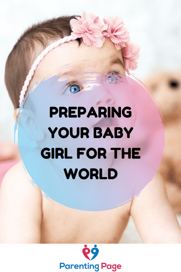Preparing Your Baby Girl For The World
