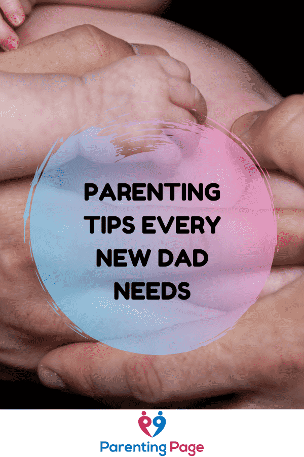 Parenting tips every new dad needs